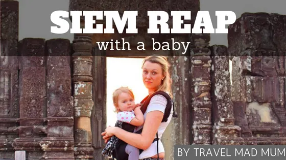 siem reap with a baby