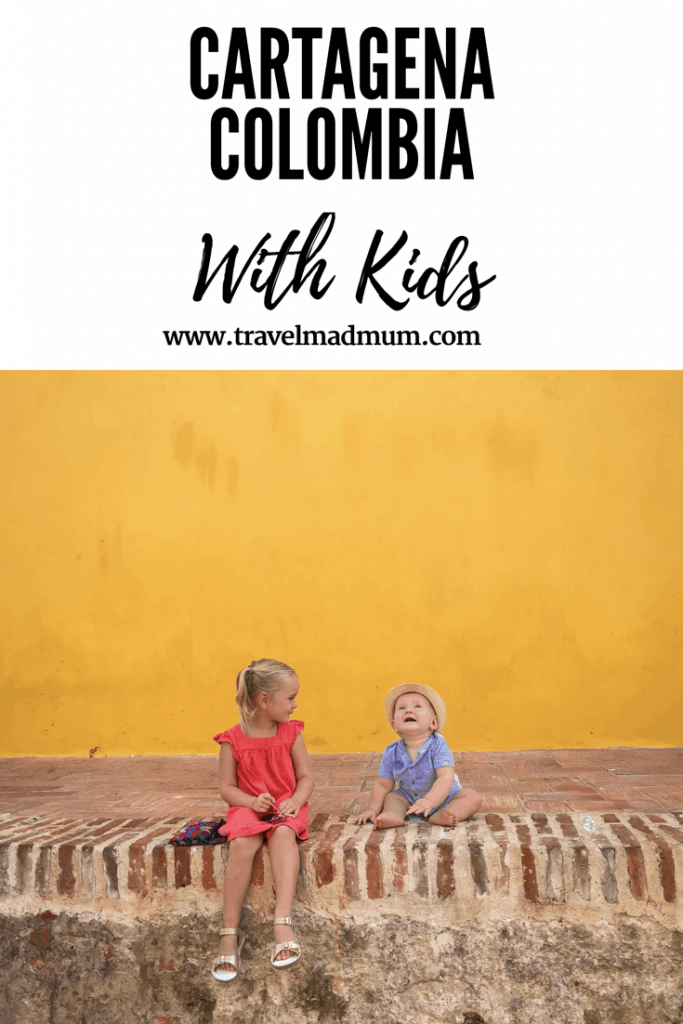 CARTAGENA, COLOMBIA WITH KIDS 