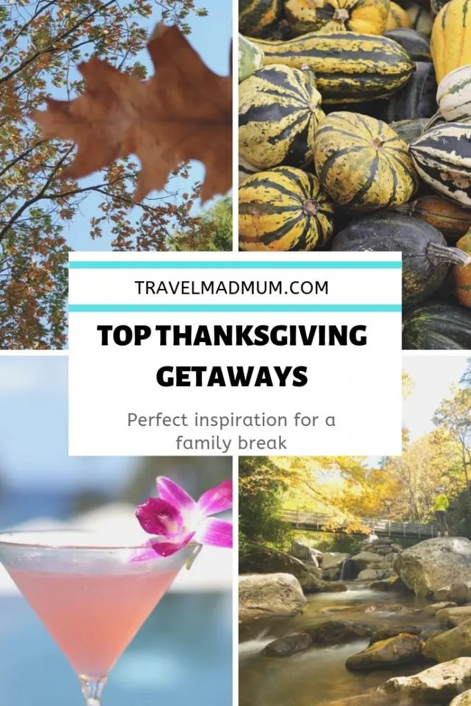 The most Amazing Thanksgiving Getaways for Families. || Fall Travel Destinations || Weekend Getaway || thanksgiving travel destinations || Thanksgiving weekend || USA || #travelmadmum #thanksgiving #travel #familytravel