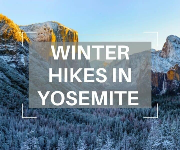 winter hikes Yosemite