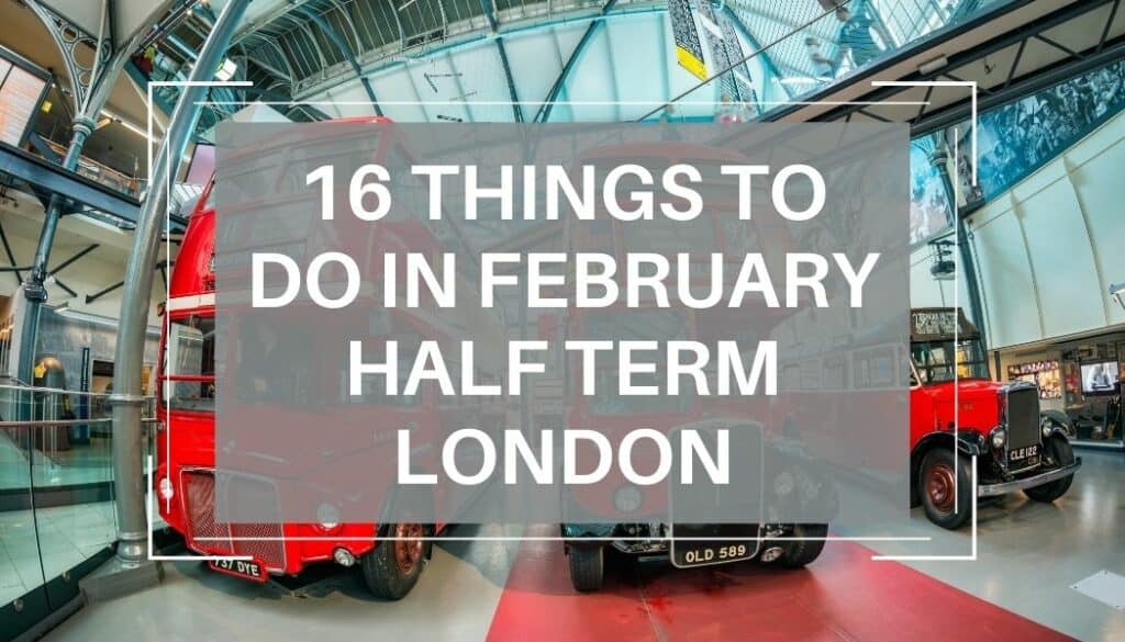 things to do in london february half term